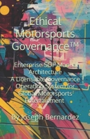 Ethical Motorsports Governance™: Enterprise SOP Manual Architecture A Licensable Governance Operating System for Global Motorsports Entertainment B0GQSW91H9 Book Cover