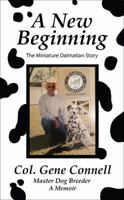 A New Beginning: The Miniature Dalmatian Story 1478761059 Book Cover