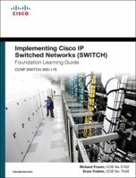 Implementing Cisco IP Switched Networks (Switch) Foundation Learning Guide: (Ccnp Switch 300-115) 1587206641 Book Cover