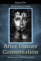 After Dinner Conversation - Season Two: After Dinner Conversation Short Story Series B08F6PK2GC Book Cover