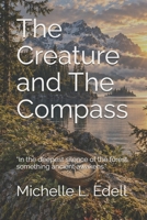 The Creature and the Compass: “In the deepest silence of the forest, something ancient awakens.” B0HKGV3ZD9 Book Cover