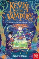 Kevin the Vampire: A Wild and Wicked Witch 1839945435 Book Cover