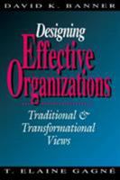 Designing Effective Organizations: Traditional and Transformational Views 0803948484 Book Cover