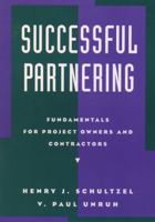 Successful Partnering: Fundamentals for Project Owners and Contractors 0471114650 Book Cover