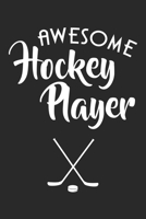 Awesome Hockey Player: Dot Grid Notebook (6x9 inches) with 120 Pages 1694763269 Book Cover