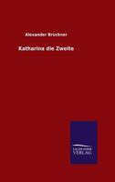 Katharina Die Zweite 1143409450 Book Cover