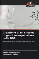 Creazione di un sistema di gestione ospedaliera nella RDC (Italian Edition) 6208037867 Book Cover