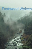 Eastwood Wolves (1) B0CJCV32N9 Book Cover