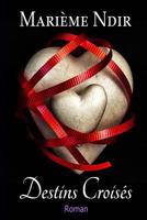 Destins Croises 1500373761 Book Cover