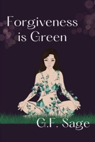 Forgiveness is Green 1959118013 Book Cover