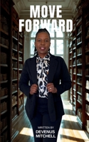 Move Forward B0H1DS8VS3 Book Cover