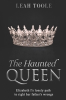 The Haunted Queen B0CKWLHX5P Book Cover
