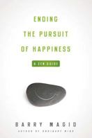 If It Ain't Broke, Don't Fix It: A Zen Guide to Ending the Pursuit of Happiness 0861715535 Book Cover
