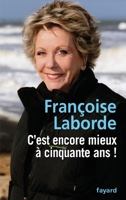 C'est encore mieux à cinquante ans ! 2213628890 Book Cover