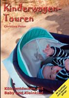 Kinderwagen-Touren: Köln entdecken mit Baby und Kleinkind 3842355009 Book Cover
