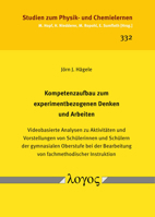 Kompetenzaufbau Zum Experimentbezogenen Denken Und Arbeiten: Videobasierte Analysen Zu Aktivitaten Und Vorstellungen Von Schulerinnen Und Schulern Der 3832554769 Book Cover