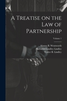 A Treatise on the law of Partnership; Volume 1 1021460311 Book Cover