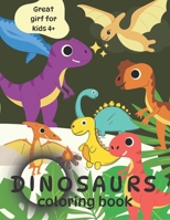 Dinosaurs Coloring Book: Great Gift for Kids 4+ B0CTQMLL72 Book Cover