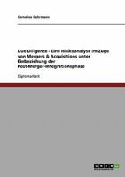 Due Diligence - Eine Risikoanalyse im Zuge von Mergers & Acquisitions unter Einbeziehung der Post-Merger-Integrationsphase 3638692604 Book Cover