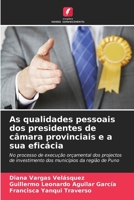 As qualidades pessoais dos presidentes de câmara provinciais e a sua eficácia 6206615170 Book Cover