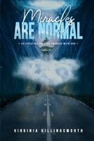 Miracles Are Normal: Co-Creating Through Oneness With God B08GBHMVJH Book Cover