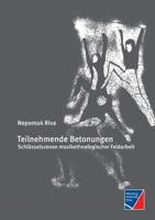 Teilnehmende Betonungen: Schlüsselszenen musikethnologischer Feldarbeit 3958262465 Book Cover