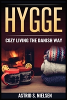 Hygge: Cozy Living The Danish Way 8293791233 Book Cover