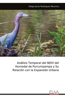 Análisis Temporal del NDVI del Humedal de Purrumpampa y Su Relación con la Expansión Urbana (Spanish Edition) 9999318290 Book Cover