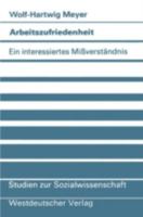 Arbeitszufriedenheit: Ein Interessiertes Missverstandnis 3531115936 Book Cover