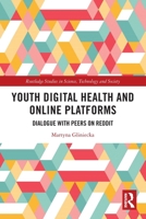 Youth Digital Health and Online Platforms: Dialogue with Peers on Reddit 1032819286 Book Cover