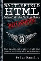 Battlefield HTML: Markup on the Mean Streets 1492125180 Book Cover