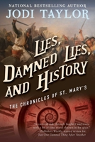 Lies, Damned Lies, and History 1597808741 Book Cover