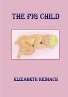 The Pig Child 1326757512 Book Cover