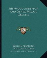 Sherwood Anderson And Other Famous Creoles 1163198064 Book Cover
