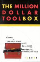 The Million Dollar Toolbox: A Blueprint for Transforming Your Life & Your Career with Powerful Communication Skills 0971374201 Book Cover