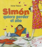 Simon Quiere Perder el Ano 9583034355 Book Cover