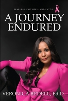 A Journey Endured: A Story of Being Fearless, Faithful and in Favor B0H7L7X66R Book Cover