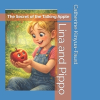 Lina and Pippo: The Secret of the Talking Apple B0GSMQHGXN Book Cover