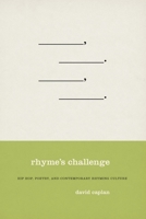 Rhyme's Challenge: Hip Hop, Poetry, and Contemporary Rhyming Culture 0195337131 Book Cover