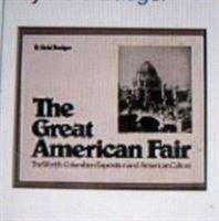 The Great American Fair: The World's Columbia Exposition and American Culture 0882294482 Book Cover