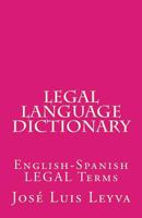 Legal Language Dictionary: English-Spanish LEGAL Terms 1719509905 Book Cover