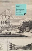 Viajes Por Europa, Africa y America 1845-47 (Coleccion Archivos) 8498161614 Book Cover