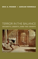 Terror in the Balance: Security, Liberty, and the Courts 019531025X Book Cover