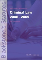 Blackstone's Statutes on Criminal Law 2008-2009 (Blackstone's Statute Book) 0199692505 Book Cover