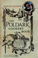 The Poldark Cookery Book 1509853235 Book Cover