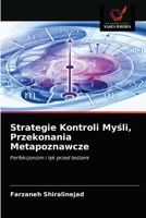 Strategie Kontroli Myśli, Przekonania Metapoznawcze: Perfekcjonizm i lęk przed testami 6203599654 Book Cover