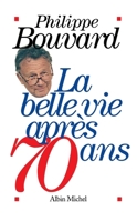 La Belle vie après 70 ans 2253111503 Book Cover