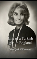 Life of a Turkish girl in England 1836549636 Book Cover