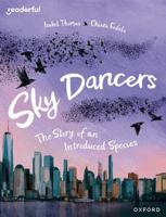 Readerful Books for Sharing: Year 5/Primary 6: Sky Dancers: The Story of an Introduced Species 1382040873 Book Cover