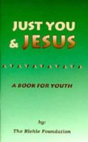 Just You and Jesus: A Book for Youth 1877678430 Book Cover